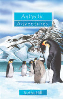 Antarctic Adventures by Bartha Hill