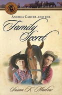Andrea Carter and the Family Secret, Book 3 by Susan Marlow