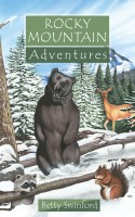 Rocky Mountain Adventures by Betty Swinford