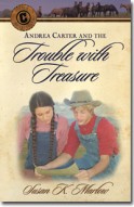 Andrea Carter and the Trouble with Treasure, Book 5 by Susan Marlow
