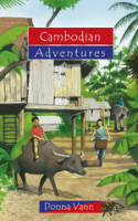 Cambodian Adventures by Donna Vann