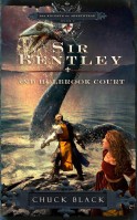 Sir Bentley and Holbrook Court, Book 2 by Chuck Black