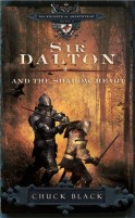 Sir Dalton and the Shadow Heart, Book 3 by Chuck Black