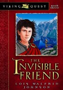 The Invisible Friend #3 by Lois Walfrid Johnson