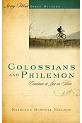 Colossians and Philemon: Continue to Live in Him by Kathleen Nielson