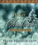 The Heart of Christmas by Hank Hanegraaff