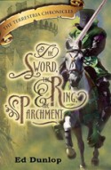 The Sword, the Ring, and the Parchment Book 1 by Ed Dunlop