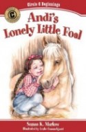 Andi's Lonely Foal, Book 5 by Susan Marlow
