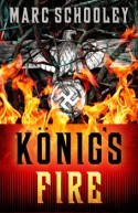 Konig's Fire by Marc Schooley