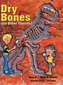 Dry Bones and Other Fossils by Gary and Mary Parker