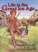 Life in the Great Ice Age by Michael and Beverly Oard