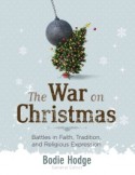 The War on Christmas by Bodie Hodge