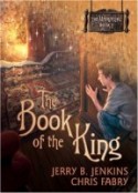Book of the King, Book 1 by Jerry Jenkins and Chris Fabry