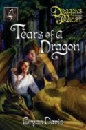 Tears of a Dragon, Book 4 of Dragons in Our Midst by Bryan Davis