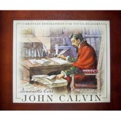 John Calvin by Simonetta Carr