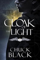 Cloak of the Light, Book 1 by Chuck Black
