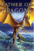 Father of Dragons, Book 4 by LB Graham