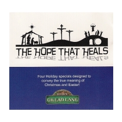 Down Gilead Lane: Seasonal Specials: Hope that Heals