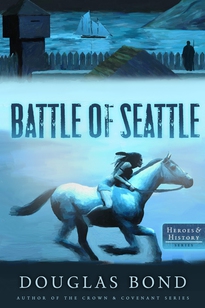 Battle of Seattle by Douglas Bond