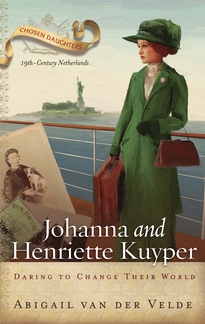Chosen Daughters Johanna and Henriette Kuyper