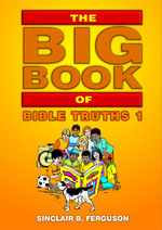 The Big Book of Bible Truths Vol. 1