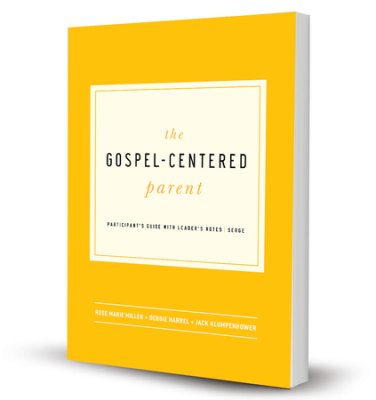 the gospel centered parent