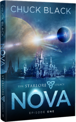 The Starlore Legacy Episode 1: Nova by Chuck Black