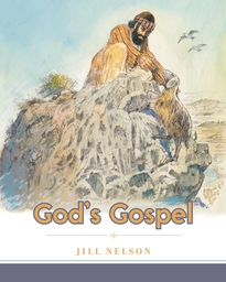 God's Gospel: Making Him Known by Jill Nelson