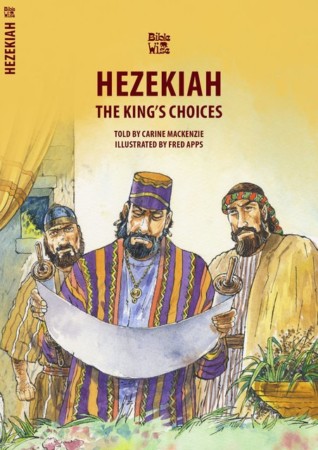 Hezekiah the King's Choices by Carine Mackenzie