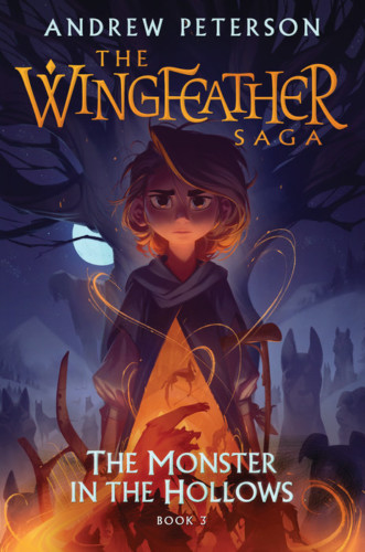 The Wingfeather Saga Book 3: The Monster in the Hollows by Andrew Peterson Updated
